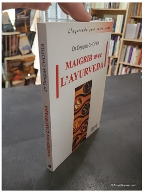 Maigrir avec l'Ayurveda - Comment atteindre et conserver son poids idéal