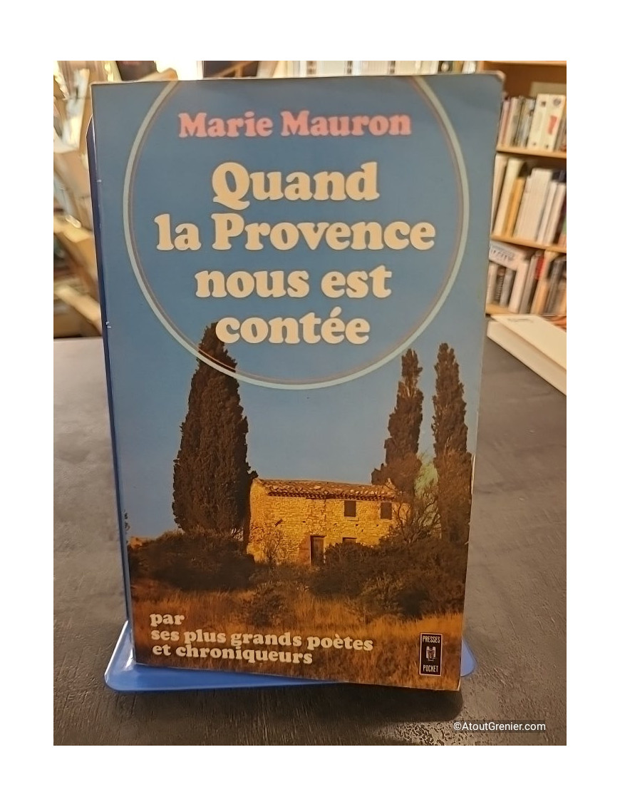 Quand la Provence nous est contée par ses plus grands poètes et chroniqueurs