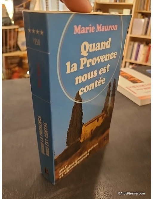 Quand la Provence nous est contée par ses plus grands poètes et chroniqueurs