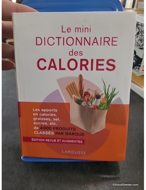 Le Mini Dictionnaire Des Calories - Nouvelle édition en couleurs