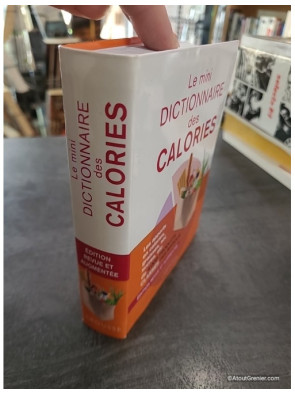 Le Mini Dictionnaire Des Calories - Nouvelle édition en couleurs