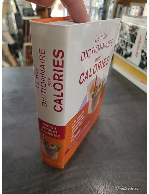 Le Mini Dictionnaire Des Calories - Nouvelle édition en couleurs