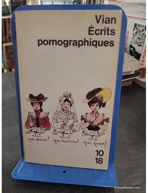 Ecrits pornographiques - Précédé de Utilité d'une littérature érotique