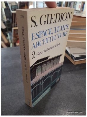 Espace, Temps, Architecture - Tome 2 : Vers l'industrialisation