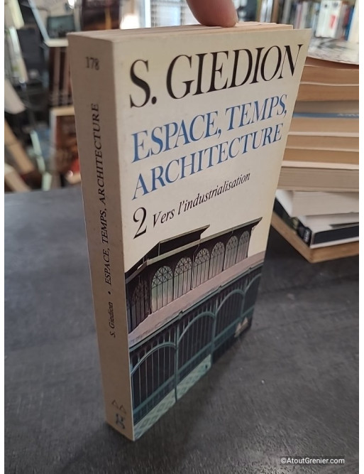 Espace, Temps, Architecture - Tome 2 : Vers l'industrialisation
