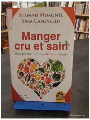 Manger cru et sain - Mon premier livre de "crusine" vivante