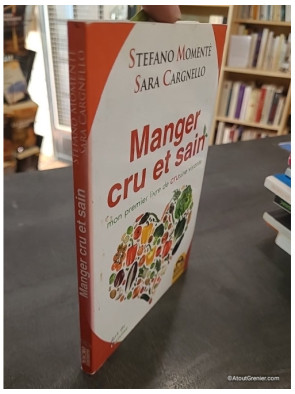 Manger cru et sain - Mon premier livre de "crusine" vivante