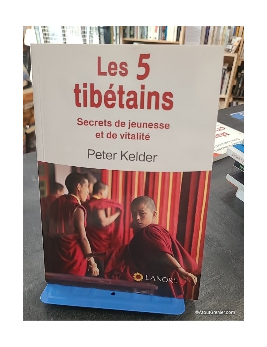 Les cinq tibétains - Secrets de jeunesse et de vitalité