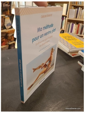 Ma méthode pour un ventre plat - S'affiner et rajeunir grâce au diaphragme