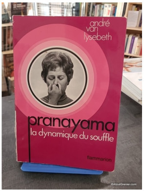 Pranayama - La dynamique du souffle