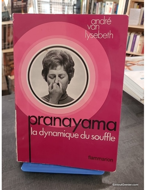 Pranayama - La dynamique du souffle
