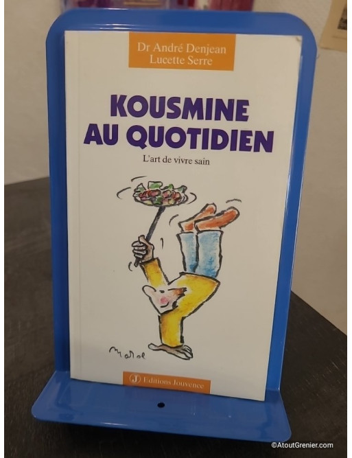 Kousmine au quotidien - L'Art de vivre sain