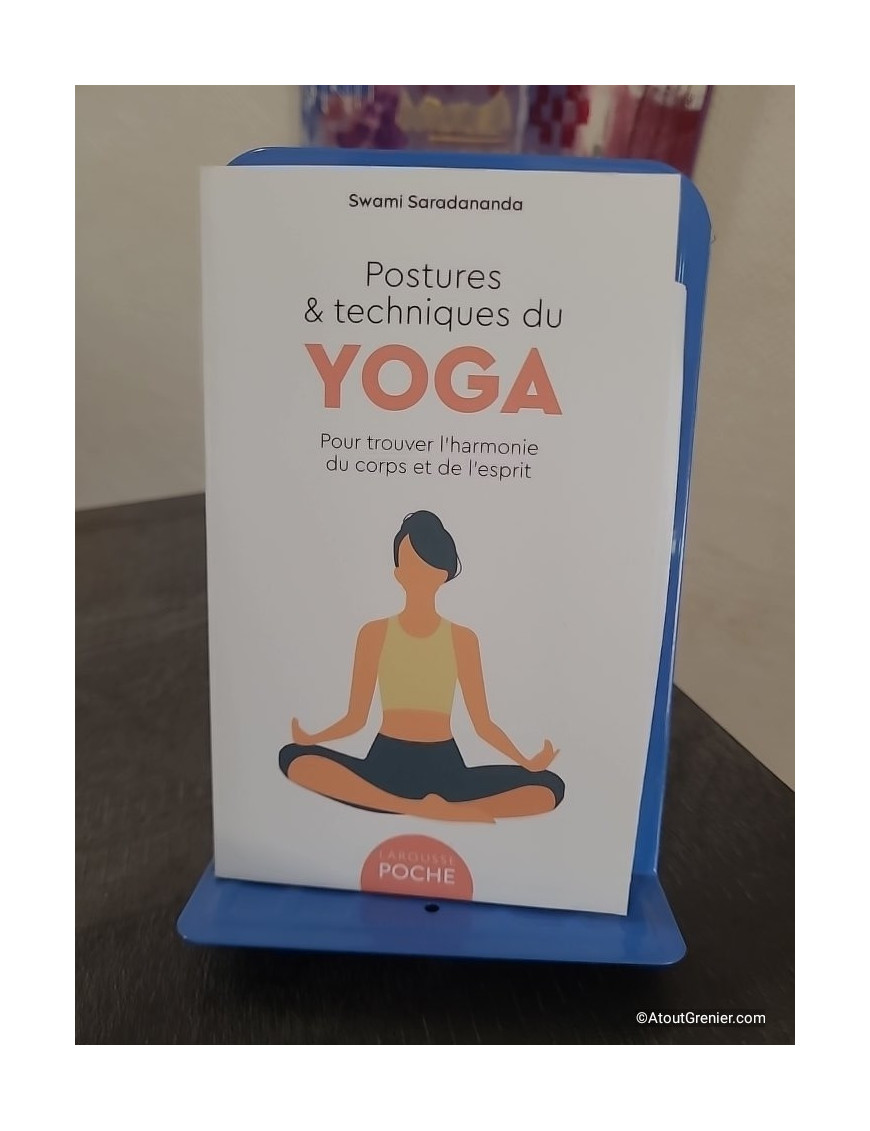 Postures et techniques du yoga - Pour trouver l'harmonie du corps et de l'esprit