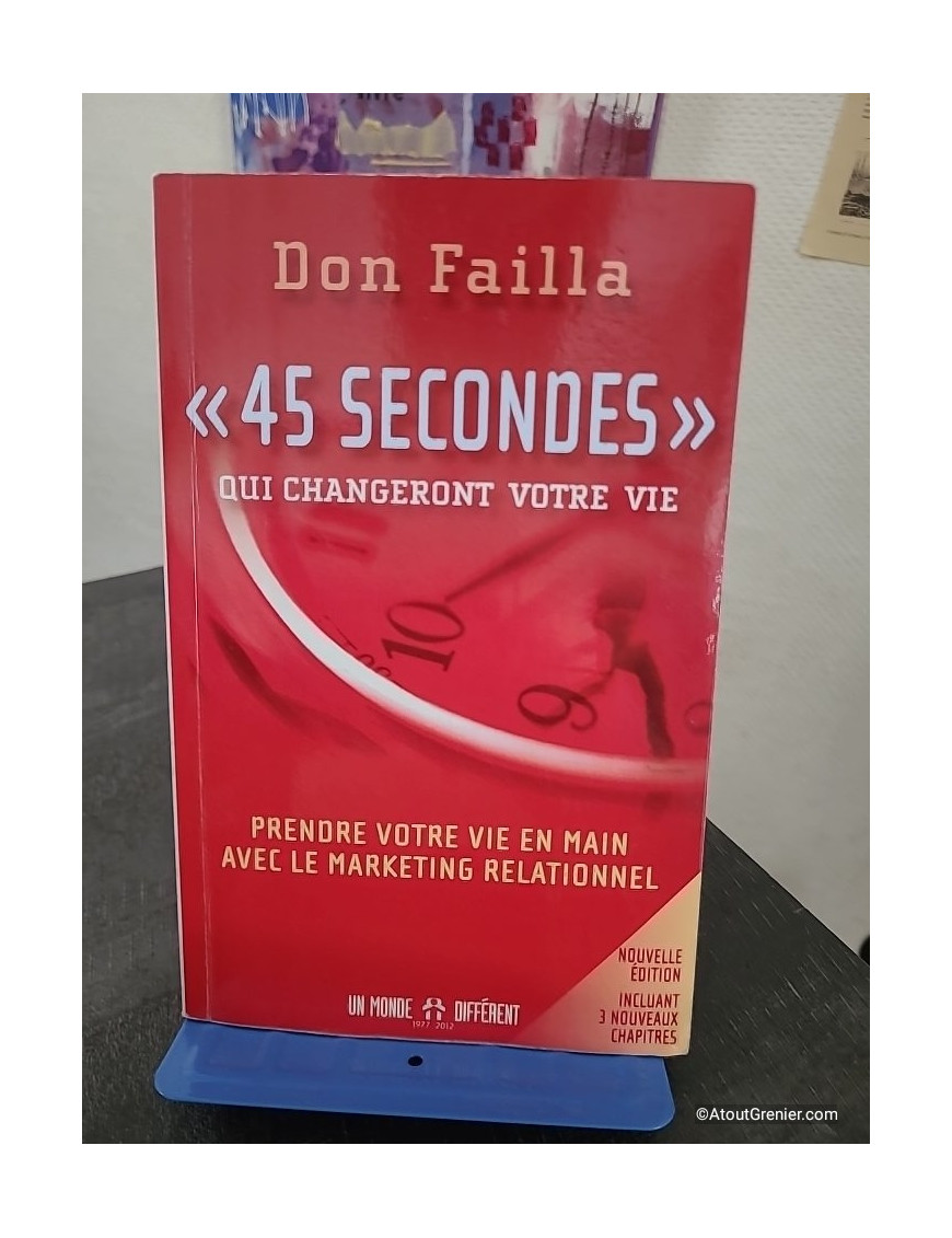 45 Secondes Qui Changeront Votre Vie - Prendre Votre Vie En Main Avec Le Marketing Relationnel