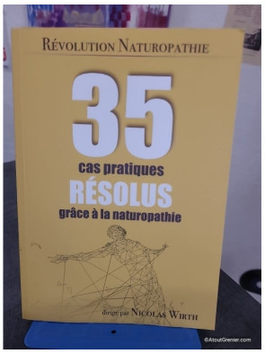 35 Cas Pratiques Résolus Grâce À La Naturopathie