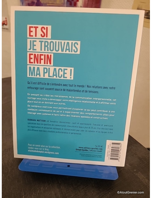 Et si je trouvais enfin ma place ! Les secrets de l'intelligence relationnelle