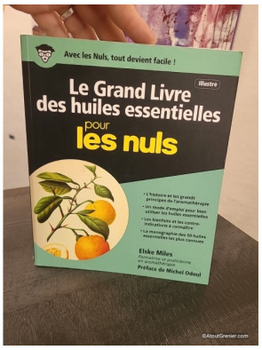 Le Grand livre des huiles essentielles Pour les Nuls