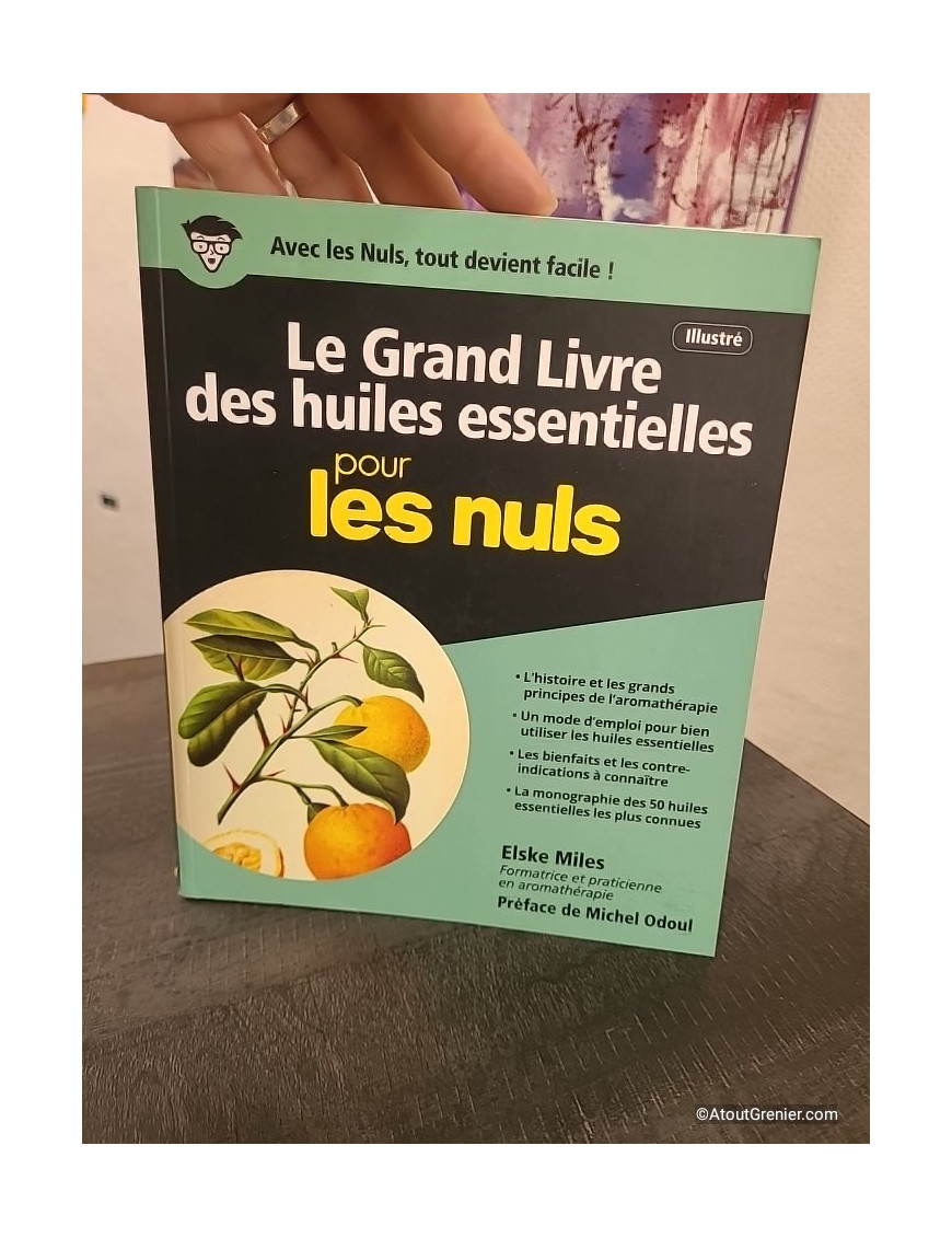 Le Grand livre des huiles essentielles Pour les Nuls