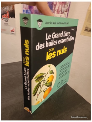 Le Grand livre des huiles essentielles Pour les Nuls