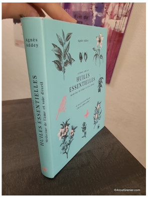 Le grand livre des huiles essentielles - médecine de l'âme et voie d'éveil - 50 Huiles Essentielles Coeur, Corps, Esprit