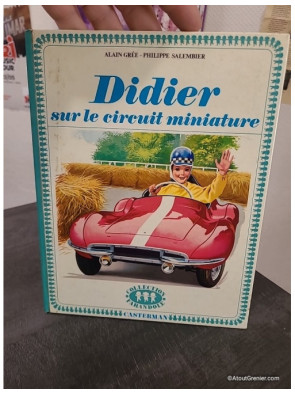 Didier le circuit miniature - Album jeunesse illustré Alain Grée