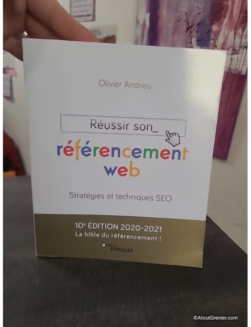 Réussir son référencement web - Stratégies et techniques SEO (édition 2020-2021)