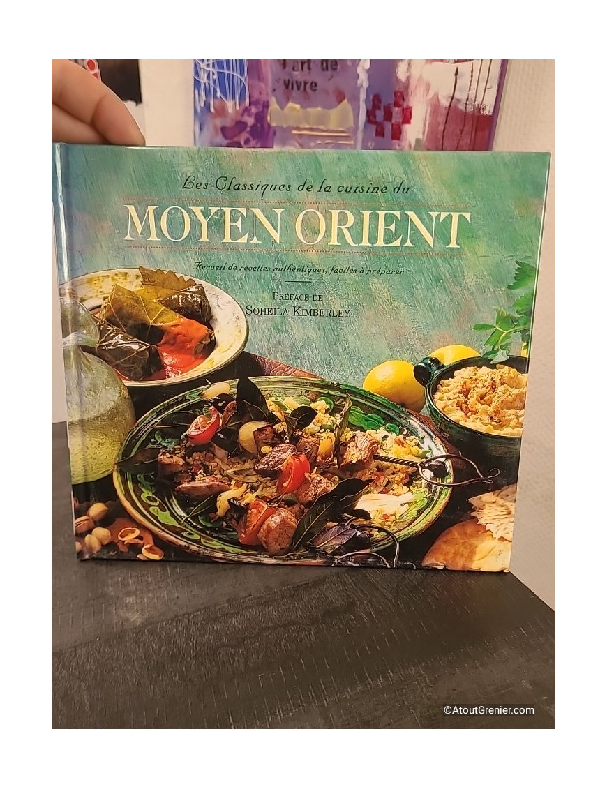 Les Classiques de la cuisine du Moyen-Orient - Recettes traditionnelles