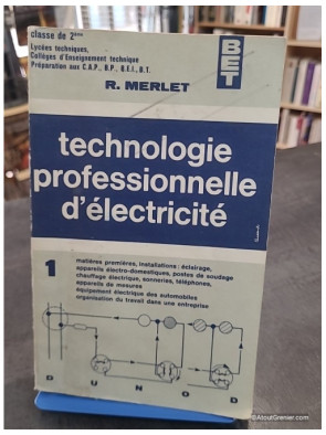 Technologie d'electricite generale et professionnelle - Tome 1 - Colleges d'enseignement technique