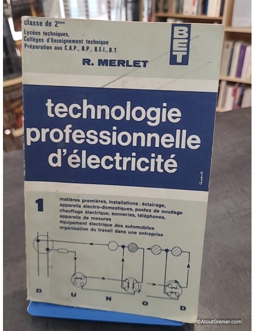 Technologie d'electricite generale et professionnelle - Tome 1 - Colleges d'enseignement technique