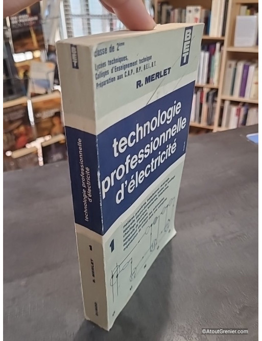 Technologie d'electricite generale et professionnelle - Tome 1 - Colleges d'enseignement technique