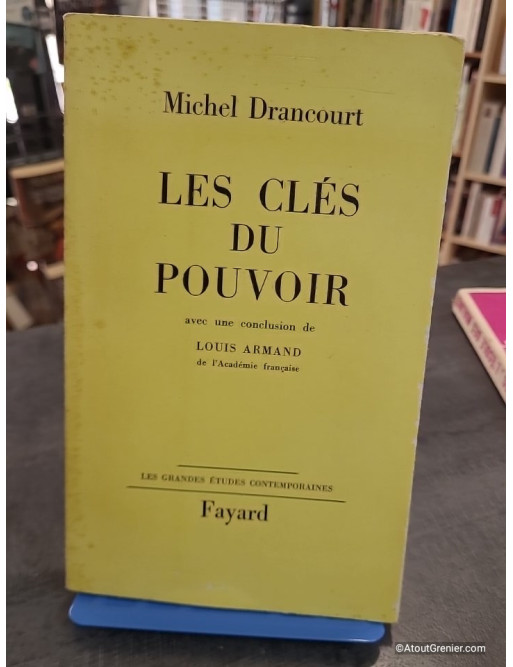 Les Clés du pouvoir - Avec une conclusion de Louis Armand