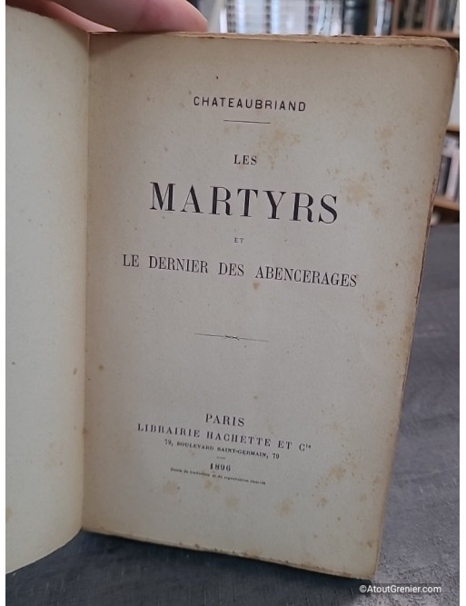 Les Martyrs, suivi de Le Dernier des Abencérages