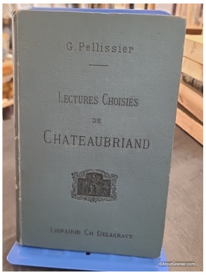 Lectures choisies de Chateaubriand – G. Pellissier | CH. Delagrave 1892