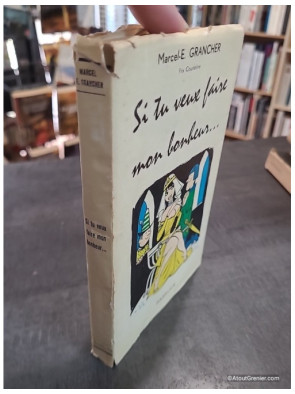 Si Tu Veux Faire Mon Bonheur... – Marcel-E. Grancher | Rabelais 1961 | Livre ancien