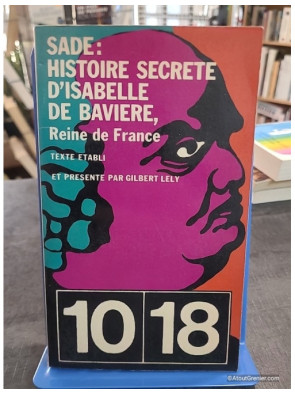 Histoire secrète d'Isabelle de Bavière reine de France
