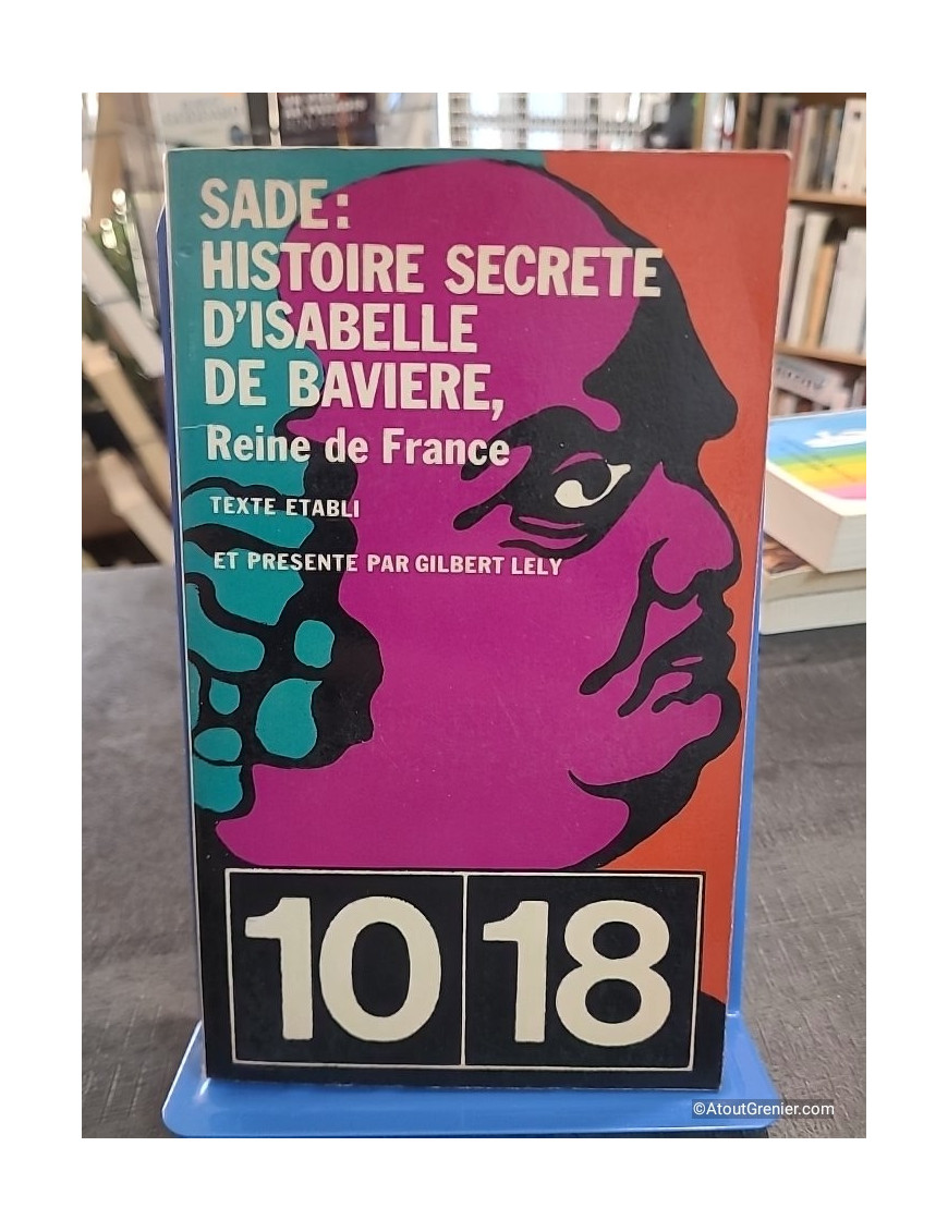 Histoire secrète d'Isabelle de Bavière reine de France