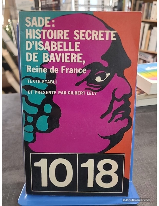 Histoire secrète d'Isabelle de Bavière reine de France