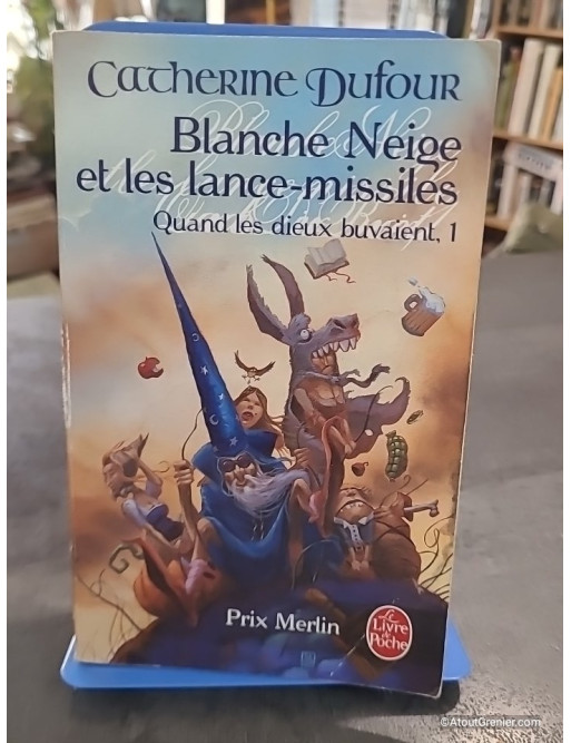 Blanche Neige et les lance-missiles - Quand les dieux buvaient Tome 1
