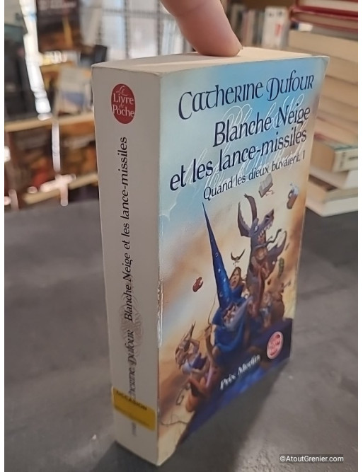 Blanche Neige et les lance-missiles - Quand les dieux buvaient Tome 1