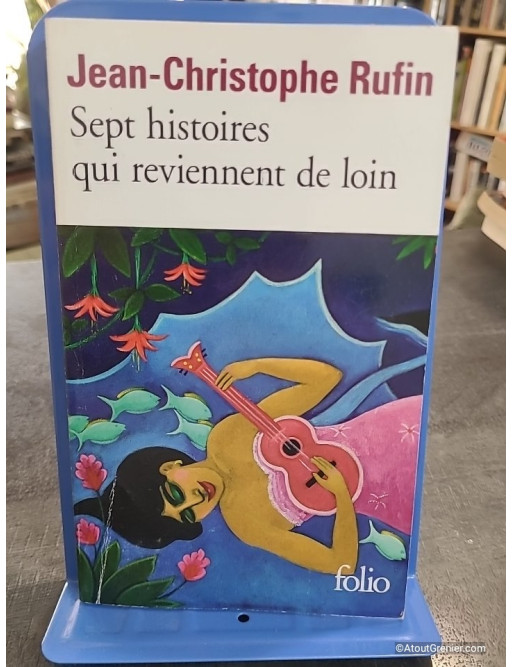 Sept histoires qui reviennent de loin