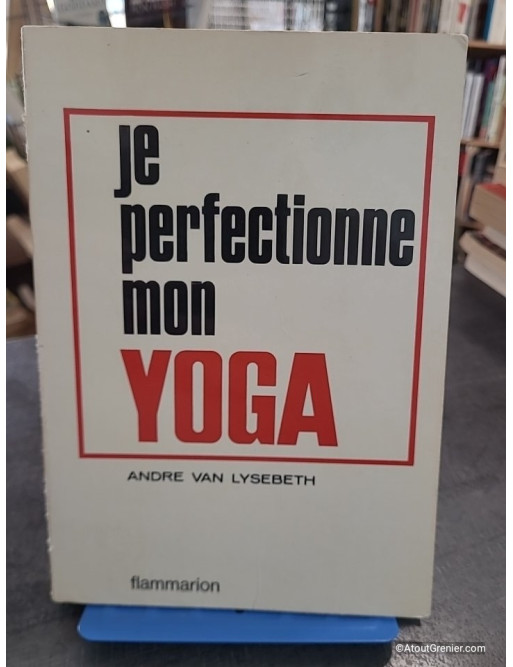 Je perfectionne mon yoga