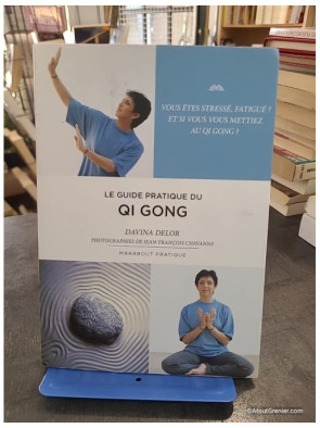 Le Qi Gong - Réconciliez corps et esprit grâce à la gymnastique millénaire