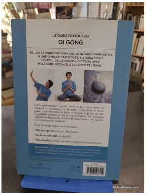Le Qi Gong - Réconciliez corps et esprit grâce à la gymnastique millénaire