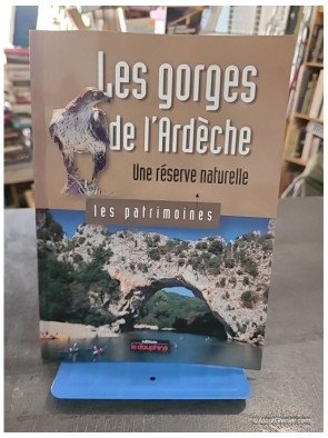 Les gorges de l'Ardèche, une réserve naturelle