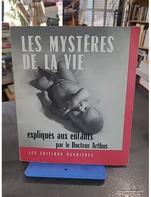 Les Mystères de la vie expliqués aux enfants par le Docteur Arthus