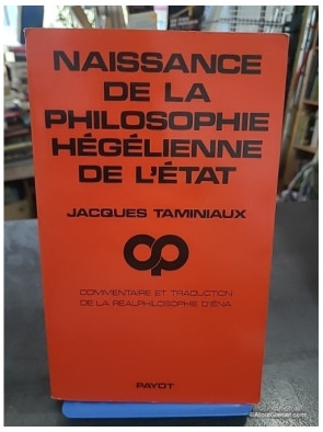 Naissance de la philosophie hégélienne de l'État - Commentaire et traduction de la Realphilosophie d'Iéna, 1805-1806