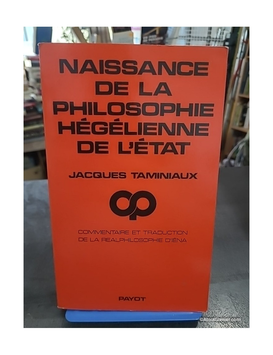 Naissance de la philosophie hégélienne de l'État - Commentaire et traduction de la Realphilosophie d'Iéna, 1805-1806