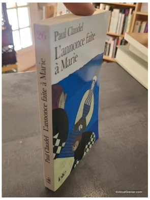 L'Annonce faite à Marie de Paul Claudel - Mystère en quatre actes et un prologue