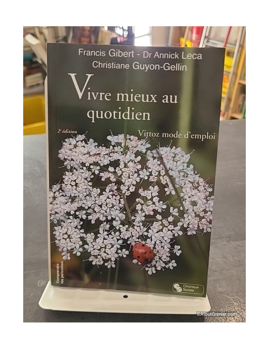 Vivre Mieux Au Quotidien - Vittoz Mode D'emploi de Francis Gilbert