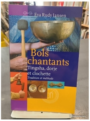 Bols chantants - Tingsha, dorje et Clochette de Eva Rudy Jansen